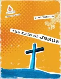 The Life of Jesus: High School Group Study