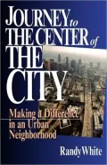 Journey to the Center of the City: Making a Difference in an Urban Neighborhood