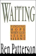 Waiting: Finding Hope When God Seems Silent