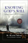 Knowing God's Will: Finding Guidance for Personal Decisions