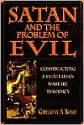 Satan and the Problem of Evil: Constructing a Trinitarian Warfare Theodicy