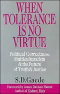 When tolerance is no virtue