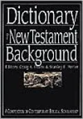 Dictionary of New Testament Background: A Compendium of Contemporary Biblical Scholarship