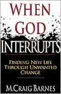 When God Interrupts: Finding new Life Through Unwanted Change
