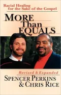 More Than Equals: Racial Healing for the Sake of the Gospel