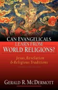 Can Evangelicals Learn from World Religions?: Jesus, Revelation and Religious Traditions