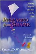 Released from Shame: Moving beyond the Pain of the Past