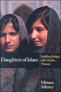 Daughters of Islam: Building Bridges with Muslim Women