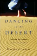 Dancing in the Desert: Spiritual Refreshment for Your Parched Soul