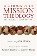 Dictionary of Mission Theology: Evangelical Foundations