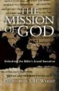 Book cover of Mission of God: Unlocking the Bible's Grand Narrative
