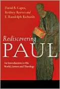 Rediscovering Paul: An Introduction to His World, Letters and Theology