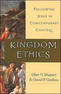 Kingdom Ethics: Following Jesus in Contemporary Context