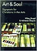 Art and Soul: Signposts for Christians in the Arts