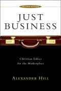 Just Business: Christian Ethics for the Marketplace