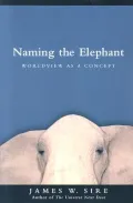 Naming the Elephant: Worldview As a Concept