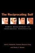 Reciprocating Self: Human Development in Theological Perspective
