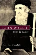 John Wyclif: Myth and Reality