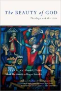 Beauty of God: Theology and the Arts