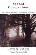 Sacred Companions: The Gift of Spiritual Friendship & Direction