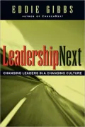 LeadershipNext: Changing Leaders in a Changing Culture