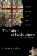 Fabric of Faithfulness: Weaving Together Belief and Behavior
