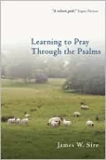 Learning to Pray through the Psalms