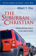 Suburban Christian: Finding Spiritual Vitality in the Land of Plenty