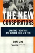 New Conspirators: Creating the Future One Mustard Seed at a Time