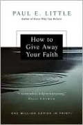 How to Give Away Your Faith