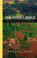 Our Father's World: Mobilizing the Church to Care for Creation