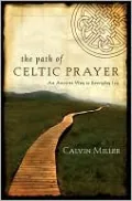 Path of Celtic Prayer: An Ancient Way to Everyday Joy