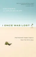 I Once Was Lost: What Postmodern Skeptics Taught Us About Their Path to Jesus