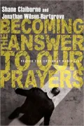 Becoming the Answer to Our Prayers