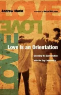 Love Is an Orientation: Elevating the Conversation with the Gay Community