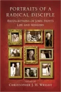 Portraits of a Radical Disciple: Recollections of John Stott's Life and Ministry