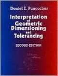 Interpretation of Geometric Dimensioning and Tolerancing