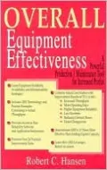 Overall Equipment Effectiveness: A Powerful Production/Maintenance Tool for Increased Profits