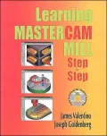 Learning Mastercam Mill Step by Step: Book and CD