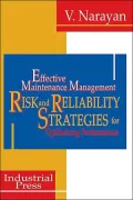 Effective Maintenance Management: Risk and Reliability Strategies for Optimizing Performance