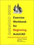 Exercise Workbook for Beginning AudoCAD 2002