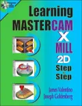 Learning Mastercam Mill X Step by Step in 2D