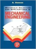 Materials Selection and Applications for Mechanical Engineers