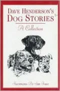 Dave Henderson's Dog Stories: A Collection, Vol. 1