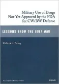 Military Use of Drugs Not yet Approved by the FDA for CW/BW Defense : Lessons from the Gulf War