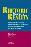 Rhetoric Versus Reality: What We Know and What We Need to Know about School Vouchers and Charter Schools