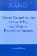Taiwan's National Security, Defense Policy and Weapons Procurement Processes