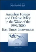 Australian Foreign and Defense Policy in the Wake of the 1999/2000 East Timor Intervention
