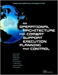 Supporting Expeditionary Aerospace Forces An Operational Architecture for Combat Support Exe...
