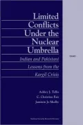 Limited Conflicts Under the Nuclear Umbrella: Indian and Pakistani Lessons from the Kargil Crisis